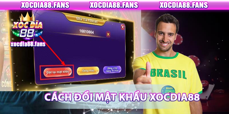 Cách đổi mật khẩu xocdia88 một cách an toàn